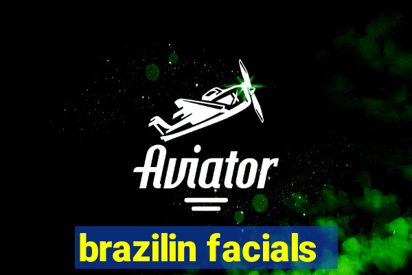 brazilin facials